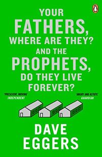 Your Fathers, Where Are They? And the Prophets, Do They Live Forever? (English Edition)