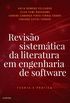 Reviso sistemtica da literatura em engenharia de software: Teoria e Prtica