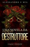 Uma novela da Mfia Destruttore: Alessandro e Mia