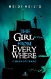 The Girl From Everywhere - O Mapa do Tempo
