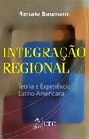 Integrao Regional. Teoria E Experiencia Latino Americana