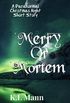 Merry or Mortem