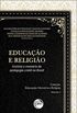 Educao e Religio: Histria e Memria da Pedagogia Crist no Brasil
