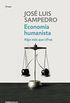 Economa humanista: Algo ms que cifras (Spanish Edition)