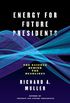 Energy for Future Presidents: The Science Behind the Headlines (English Edition)