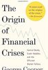 The Origin of financial crises
