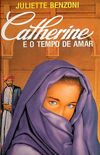 Catherine E o Tempo de Amar