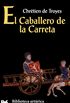 El caballero de la carreta / The knight of the cart