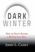 Dark Winter: How the Sun Is Causing a 30-Year Cold Spell (English Edition)