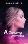 Lorena 4 - A conversa estranha