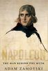 Napoleon: The Man Behind the Myth