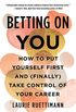 Betting on You: How to Put Yourself First and (Finally) Take Control of Your Career (English Edition)