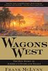 Wagons West: The Epic Story of America