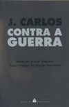 J.Carlos contra a guerra