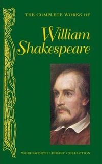 The Collected Works of William Shakespeare