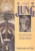 C. G. Jung: Seu Mito Em Nossa poca