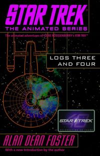 Star Trek: Logs Three and Four