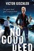 No Good Deed: A Thriller (English Edition)