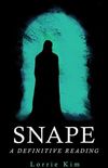 Snape: A Definitive Reading