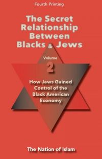 The Secret Relationship Between Blacks and Jews, Volume 2