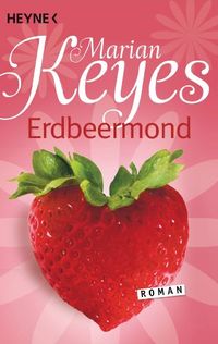 Erdbeermond: Roman (Die Walsh-Familie 4) (German Edition)