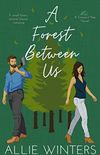 A Forest Between Us