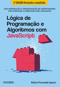 Lgica de Programao e Algoritmos com JavaScript - 2 Edio