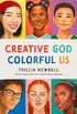 Creative God, Colorful Us (English Edition)