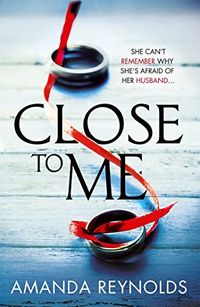 Close To Me: A incredibly gripping and emotional thriller (English Edition)
