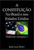 A Constituio no Brasil e nos Estados Unidos