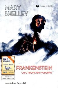 Frankenstein ou o Prometeu moderno