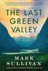 The Last Green Valley: A Novel (English Edition)