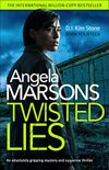 Twisted Lies: An absolutely gripping mystery and suspense thriller (Detective Kim Stone Crime Thriller Book 14) (English Edition)