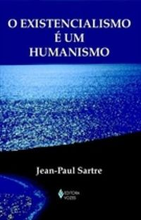 O Existncialismo  um Humanismo