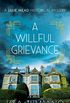 A Willful Grievance: A Lillie Mead Historical Mystery (The Lillie Mead Historical Mystery Series Book 2) (English Edition)