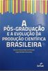A ps-graduao e a evoluo da produo cientfica brasileira