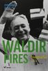 Waldir Pires. Biografia - Volume 2