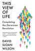 This View of Life: Completing the Darwinian Revolution (English Edition)