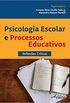 Psicologia Escolar e Processos Educativos