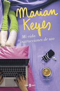 Mi vida: instrucciones de uso (Spanish Edition)