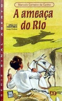 A ameaa do Rio