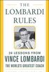 The Lombardi Rules: 25 Lessons from Vince Lombardi--the World