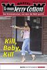 Jerry Cotton - Folge 2794: Kill, Baby, Kill (German Edition)