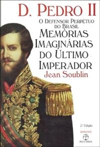 D.Pedro II: o defensor perptuo do Brasil