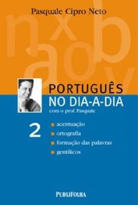 Portugus No Dia-A-Dia. Com O Professor Pasquale - Volume 2