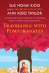 Travelling with Pomegranates (English Edition)