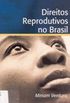 Direitos Reprodutivos no Brasil