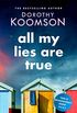 All My Lies Are True: Lies, obsession, murder. Will the truth set anyone free? (English Edition)
