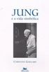 Jung e a Vida Simblica