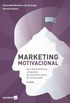 Marketing motivacional: para endomarketing, campanhas de incentivo e aes de comunicao